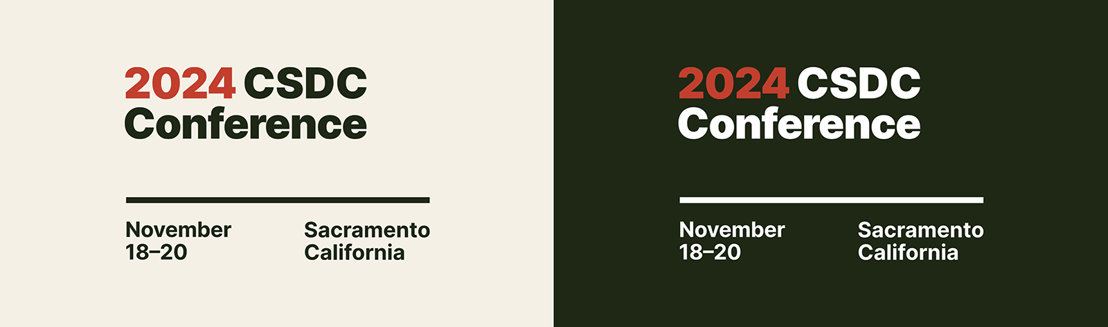 Two copies of the CSDC 2024 Conference logo, side-by-side on differing background colors; at left, it is displayed on a light tan, and at right, on a dark green. The text in the logo reads CSDC 2024 Conference; November 18 through 20; Sacramento, California.